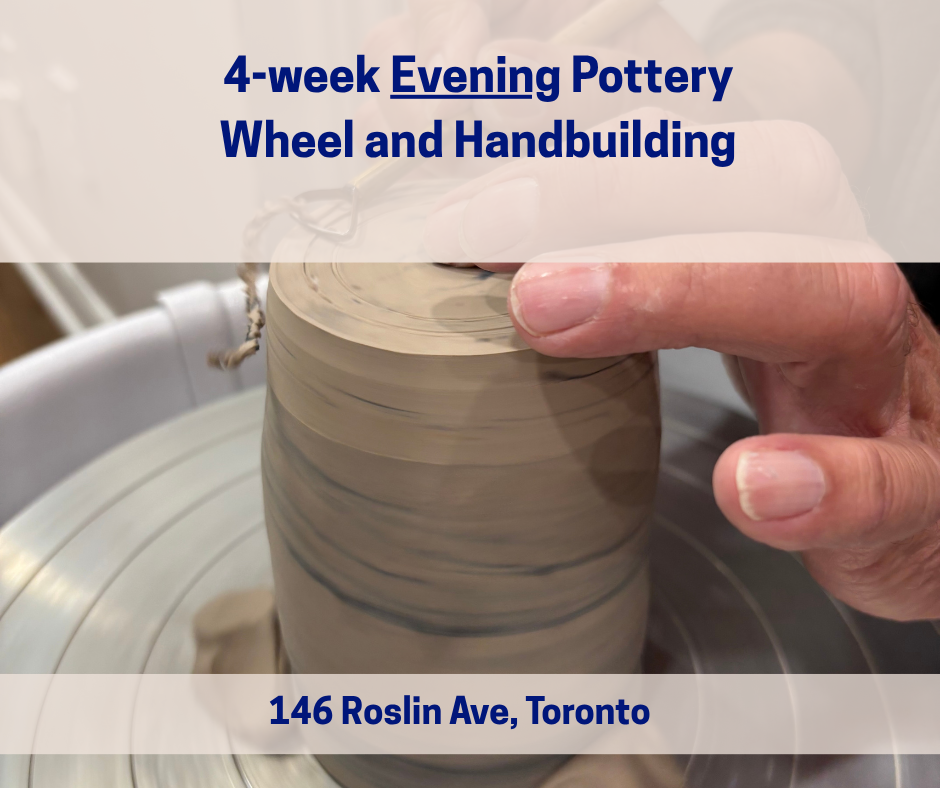 Fall 4-week Evening Pottery Wheel Throwing and Handbuilding (October-November)