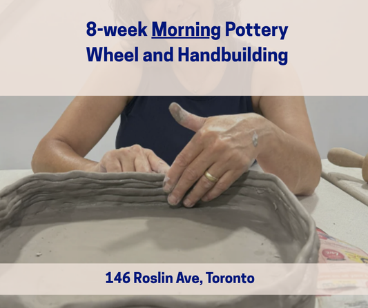 Fall 8-week Wednesday Morning (October -December) Pottery Wheel Throwing and Handbuilding